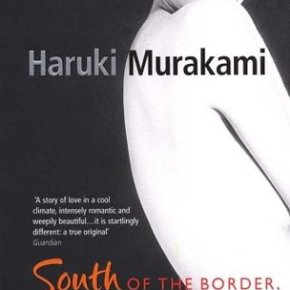 South of the Border, West of the Sun by Haruki Murakami