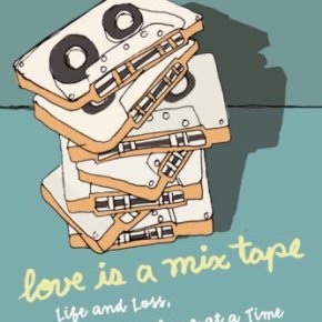Love is a Mix Tape by Rob Sheffield